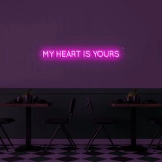 My Heart Is Yours Neon Sign