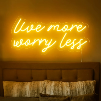 Live More, Worry Less Neon Sign: Illuminate Your Life with Peace and Freedom