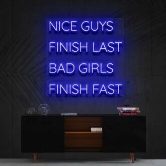 Nice Guys Finish Last Neon Sign for Bold Statements