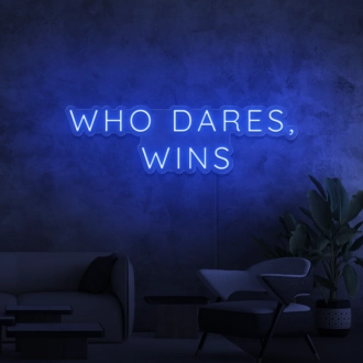 Who dares, wins Neon Signs