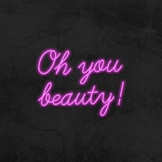 Oh You Beauty Neon Sign