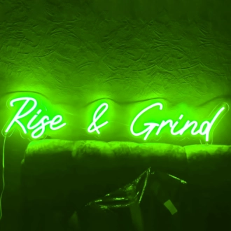Rise and Grind' neon sign