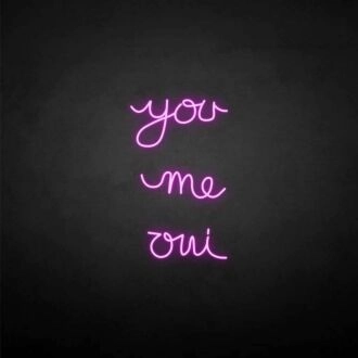'You me oui' neon sign
