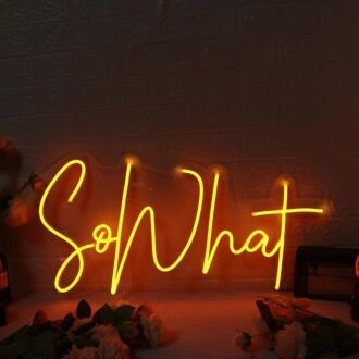 So What Yellow Neon Sign