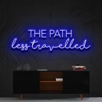 The Path Less Travelled Neon Sign for Explorers and Travel Decor