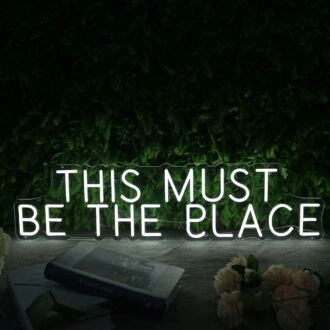 This Must Be The Place White Neon Sign