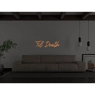 Til Death Neon Sign