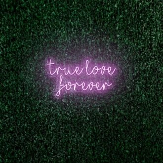 True love forever LED neon sign