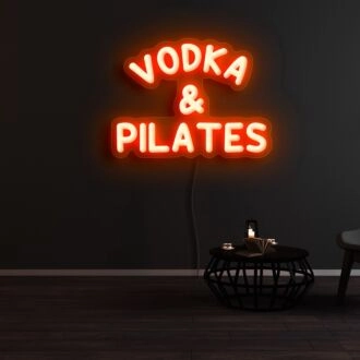 Vodka And Pilates Neon Sign