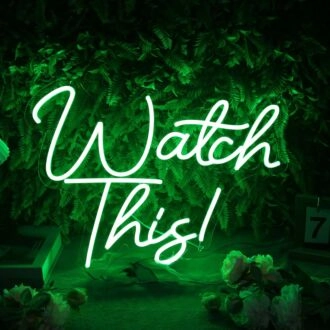 Watch This Green Neon Sign