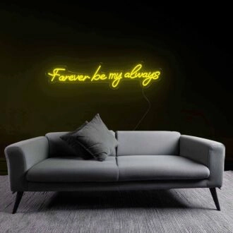 Sentimental Forever Be My Always Neon Sign