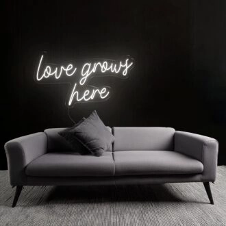 Nurturing Love Grows Here Neon Sign