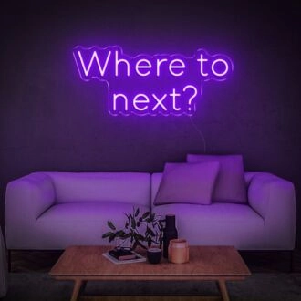 Where To Next Neon Sign