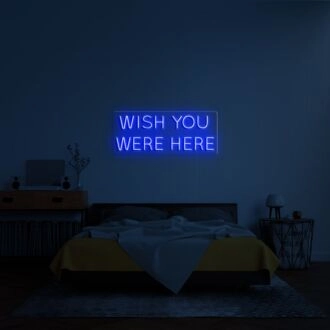 Wish You Were Here V1 Neon Sign