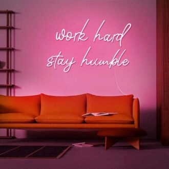 Work Hard Stay Humble V1 Neon Sign