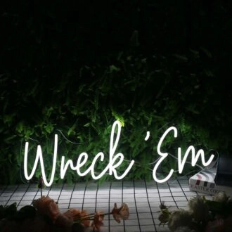 Wreck'Em White Custom Neon Sign for Sports Fans