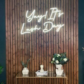Yay! It's Lash Day Neon Sign