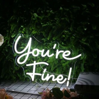 You Are Fine White Neon Sign